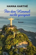 Cover: F&uuml;r den Himmel nicht geeignet - tredition
