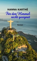 Cover: F&uuml;r den Himmel nicht geeignet - tredition