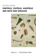 Cover: Einf&auml;lle, Zuf&auml;lle, Ausf&auml;lle - Der Witz der Sprache - Brill Deutschland