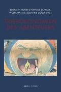 Cover: Trieb&ouml;konomien des Abenteuers - Brill Deutschland