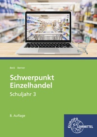 Abbildung von: Schwerpunkt Einzelhandel Schuljahr 3 - Europa-Lehrmittel