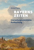 Abbildung von: Bayerns Zeiten - Pustet, F