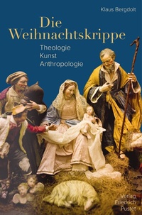 Abbildung von: Die Weihnachtskrippe - Pustet, F