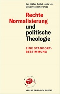 Cover: Rechte Normalisierung und politische Theologie - Pustet, F