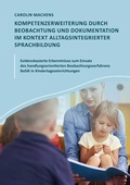 Cover: Kompetenzerweiterung durch Beobachtung und Dokumentation im Kontext alltagsintegrierter Sprachbildung - Shaker