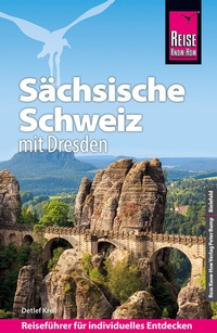 Abbildung von: Reise Know-How Reiseführer Sächsische Schweiz mit Dresden - Reise Know-How Verlag Peter Rump GmbH