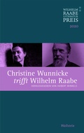Cover: Christine Wunnicke trifft Wilhelm Raabe - Wallstein