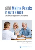 Cover: Meine Praxis in gute H&auml;nde - Quintessenz Verlag
