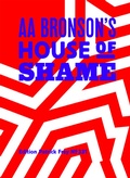 Cover: AA Bronson's House of Shame - Edition Patrick Frey