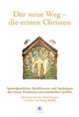 Cover: Der neue Weg - die ersten Christen - Maurer, Hans J