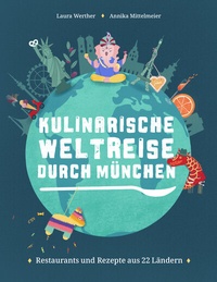 Abbildung von: Kulinarische Weltreise durch München - Buch&Media