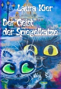 Cover: Der Geist der Spiegelkatze - Machandel-Verlag