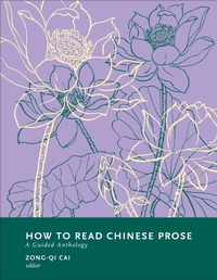 Abbildung von: How to Read Chinese Prose - Columbia University Press