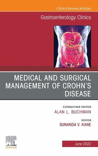 Abbildung von: Medical and Surgical Management of Crohn's Disease, An Issue of Gastroenterology Clinics of North America, E-Book - Elsevier