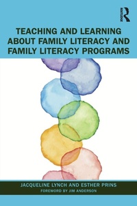 Enlarge image Cover: Teaching and Learning about Family Literacy and Family Literacy Programs - Routledge