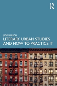 Enlarge image Cover: Literary Urban Studies and How to Practice It - Routledge