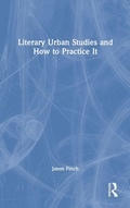 Cover: Literary Urban Studies and How to Practice It - Routledge