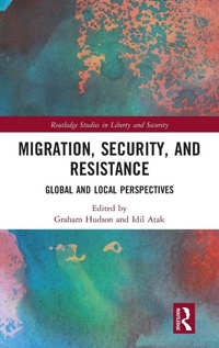 Enlarge image Cover: Migration, Security, and Resistance - Routledge