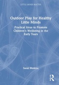 Cover: Outdoor Play for Healthy Little Minds - Routledge
