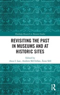 Cover: Revisiting the Past in Museums and at Historic Sites - Routledge