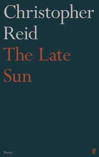 Enlarge image Cover: The Late Sun - Faber & Faber