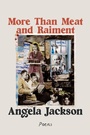 Cover: More Than Meat and Raiment - Northwestern University Press