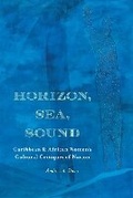 Cover: Horizon, Sea, Sound - Northwestern University Press