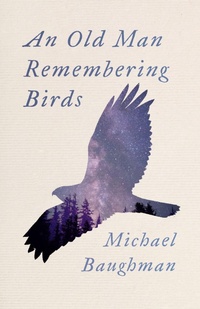 Abbildung von: An Old Man Remembering Birds - Oregon State University