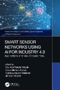 Cover: Smart Sensor Networks Using AI for Industry 4.0 - CRC Press