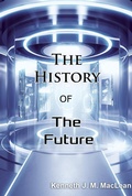 Cover: The History of the Future - Kenneth MacLean
