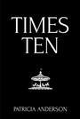 Cover: Times Ten - Christian Faith Publishing, Inc.