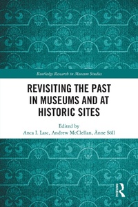 Abbildung von: Revisiting the Past in Museums and at Historic Sites - Routledge