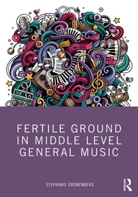 Abbildung von: Fertile Ground in Middle Level General Music - Routledge