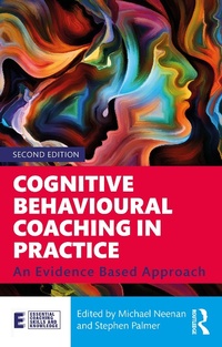 Enlarge image Cover: Cognitive Behavioural Coaching in Practice - Routledge