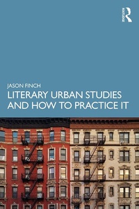 Abbildung von: Literary Urban Studies and How to Practice It - Routledge