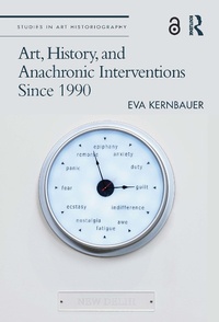 Abbildung von: Art, History, and Anachronic Interventions Since 1990 - Routledge