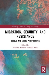 Enlarge image Cover: Migration, Security, and Resistance - Routledge