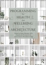 Cover: Programming for Health and Wellbeing in Architecture - Routledge