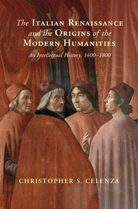 Enlarge image Cover: The Italian Renaissance and the Origins of the Modern Humanities - Cambridge University Press