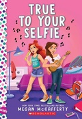 Cover: True to Your Selfie: A Wish Novel - Scholastic US