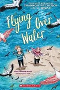 Cover: Flying Over Water - Scholastic US
