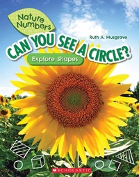 Enlarge image Cover: Can You See a Circle?: Explore Shapes (Nature Numbers) - Scholastic US