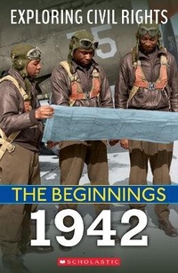 Enlarge image Cover: 1942 (Exploring Civil Rights: The Beginnings) - Franklin Watts
