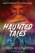 Cover: Haunted Tales - Kathryn Meyer Griffith