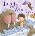 Cover: Jacob O'Reilly Wants a Pet - Hodder Children's Books