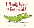 Cover: I Really Want to Eat a Child - Hodder Children's Books