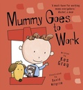 Cover: Mummy Goes to Work - Hodder Children's Books