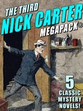 Cover: The Third Nick Carter MEGAPACK&reg; - Wildside Press