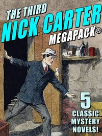 Enlarge image Cover: The Third Nick Carter MEGAPACK® - Wildside Press