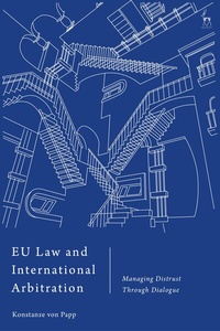 Abbildung von: EU Law and International Arbitration - Hart Publishing